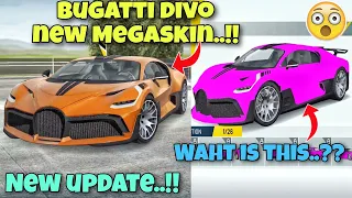 Bugatti divo new Megaskin😱||New update version 6.74.9🤯||Extreme car driving simulator🔥||