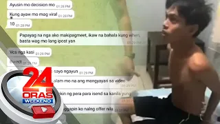 Lalaking nam-blackmail umano sa babae gamit ang maselang video ng biktima, timbog | 24 Oras Weekend