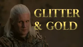 House of the Dragon || Daemon Targaryen - Glitter & Gold