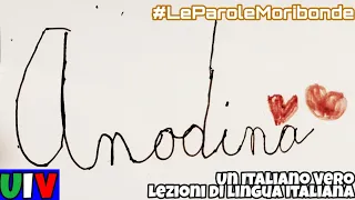 #LeParoleMoribonde - ANODINO | UIV Un Italiano Vero - Lezioni di lingua italiana