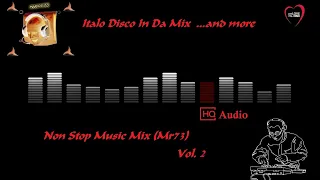 Italo Disco In Da Mix ...and more Non Stop Music Mix Vol.2 (Mr73)