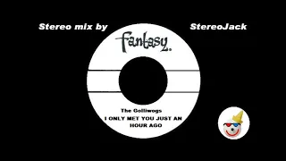 The Golliwogs - "I Only Met You Just An Hour Ago"  [STEREO]