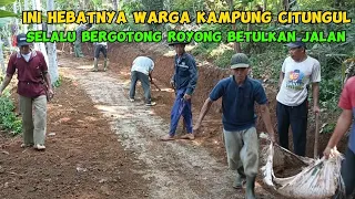 INI HEBATNYA WARGA KAMPUNG CITUNGUL SELALU BERGOTONG ROYONG BETULKAN JALAN