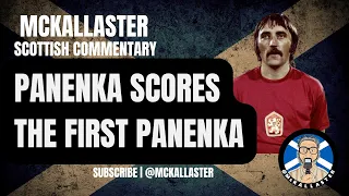 Scottish Commentary on the first Panenka - McKallaster