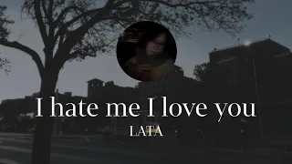 I hate me I love you (Author's song)