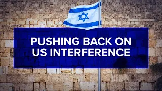 Pushing Back on US Interference | Jerusalem Dateline - March 15, 2024