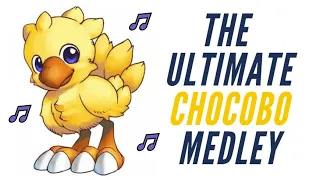 The ULTIMATE Chocobo Medley