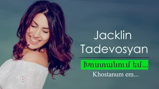 //Premiere// -Jacklin Tadevosyan- Khostanum em