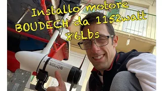 Installato MOTORE DA1,3Cv 86Lbs elettrico su SIMBA - Fuoribordo elettrico BOUDECH 86Lbs