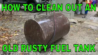 How To Clean Out A Rusty Old Fuel Tank