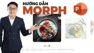 Hướng dẫn hiệu ứng Morph 🔥 Chuyển động trượt chuyên nghiệp