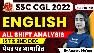 SSC CGL All Shift Analysis 2022 | English Questions Asked in 1st & 2nd Dec 2022 | By Ananya Ma'am