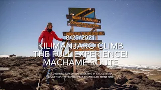 Climbing Kilimanjaro in 2021! - The Full Experience (Machame Route)