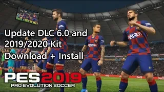 PES 2019 Update Datapack 6.0 + 2019/2020 Kit for CPY Version