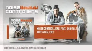 Noisecontrollers feat. Daniëlle - Unite (Vocal Edit) (Preview)