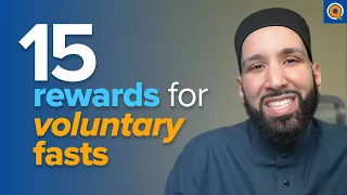 15 Rewards for Voluntary Fasting | Dr. Omar Suleiman