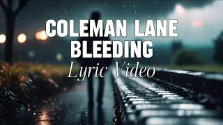 Coleman Lane - Bleeding (Lyric Video)