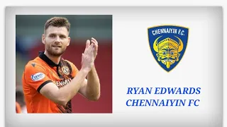 Ryan Edwards | Chennaiyin FC | Centre Back