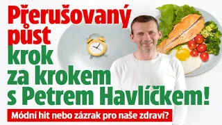 Přerušovaný půst je hit mezi dietami: Jak na něj, radí výživový poradce Petr Havlíček
