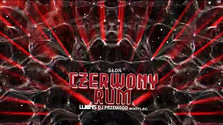 Słoń - Czerwony Rum (Luxons & Dj Przemooo Bootleg)