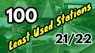 100 Least Used Railway Stations 2021/2022 (Great Britain) National Rail Stations