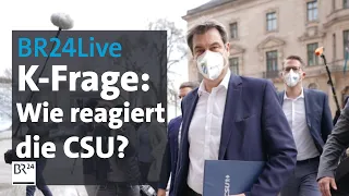 BR24Live: Markus Söder oder Armin Laschet - wie reagiert die CSU? | BR24Live