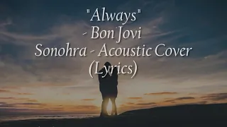Always - Bon Jovi | Sonohra - Acoustic Cover (Lyrics)