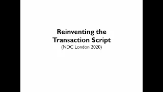 Reinventing the Transaction Script - Scott Wlaschin