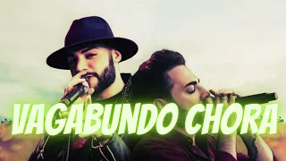 VAGABUNDO CHORA - GUILHERME & BENUTO