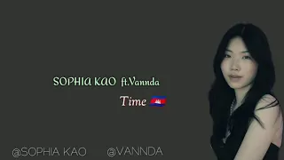 Sophia Kao - Time - feat. Vannda [Lyrics]