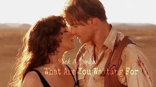 Rick and Evelyn ~ What Are You Waiting For