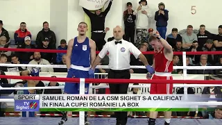 SPORT  SAMUEL ROMAN DE LA CSM SIGHET S A CALIFICAT ÎN FINALA CUPEI ROMÂNIEI LA BOX