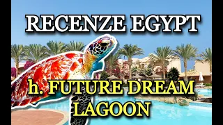 EGYPT MARSA ALAM | Upřímná RECENZE hotelu FUTURE DREAM LAGOON & AQUA PARK RESORT *****