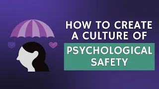 Building Psychological Safety In The Workplace (Amy Edmondson's 3 Steps for Managers)