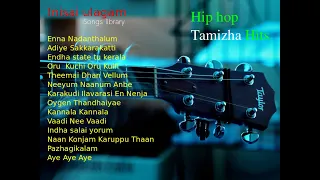 Hip hop tamizha songs | Hip hop Aadhi songs and Hits