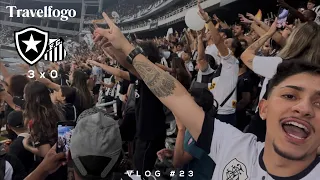 VLOG #23 - IH, LIBERTADORES QUALQUER DIA TAMO AÍ! | BOTAFOGO 3x0 Santos