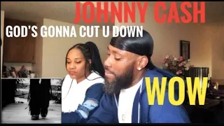 WOW! JOHNNY CASH-  GOD'S GONNA  CUT U DOWN REACTION