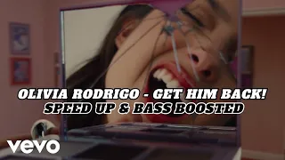 Olivia Rodrigo - get him back! SPEED UP & BASS BOOSTED (BEST SONG FROM 2023)