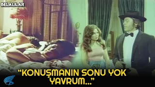 Belalılar Türk Filmi | Konuşmanın Sonu Yok Yavrum!