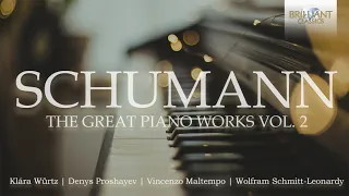 Schumann: The Great Piano Works, Vol. 2