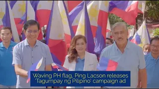 Waving PH Flag, Ping Lacson Releases ‘Tagumpay Ng Pilipino’ Campaign Ad