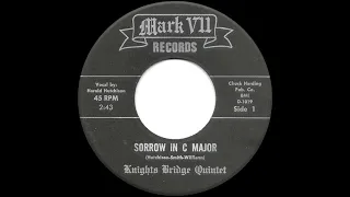 Knights Bridge Quintet - Sorrow In C Major (1967)