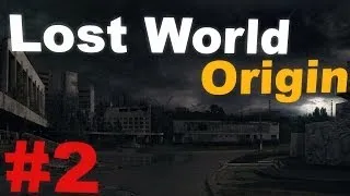 Прохождение сталкер Lost World Origin (часть 2)