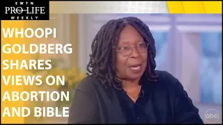 Whoopi Goldberg Has Some Absurd Views on the Bible & Abortion