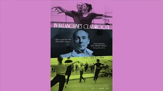 Don't Think...Dance - (From the Featured Documentary "In Balanchine's Classroom")