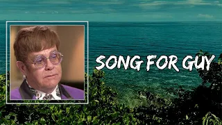 Elton John - Song for Guy (Lyrics) 🎵