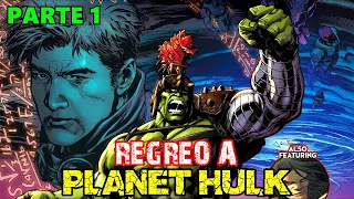 Regreso a planet Hulk - Parte 1 - alejozaaap