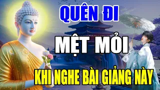 Khi cuộc sống QUÁ MỆT MỎI Thì Hãy Nghe Bài Giảng Này Để Vượt Qua - Bình An Trọn Đời