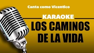 Los Caminos de la Vida, con letra - Vicentico karaoke