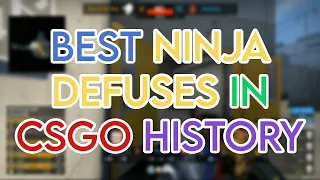 BEST NINJA DEFUSES IN CSGO HISTORY